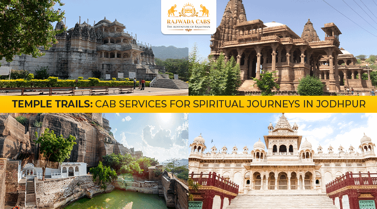 Temple Trails: Cab Services for Spiritual Journeys in Jodhpur
